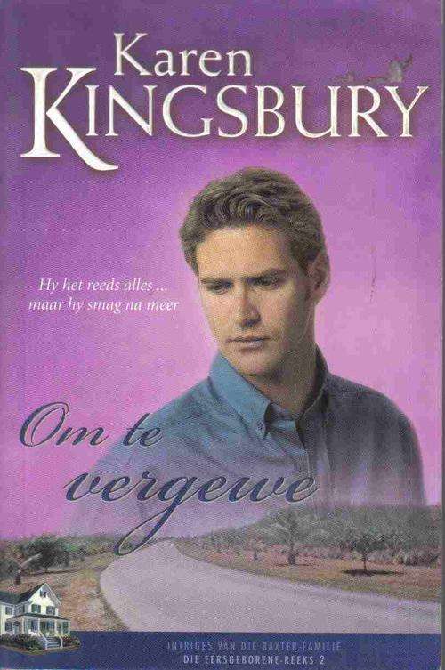 Om te Vergewe --  Karen Kingsbury