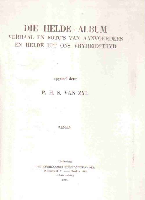 Die Helde-Album van Ons Vryheidstryd  --  P H S van Zyl