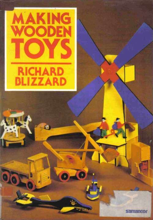 Making Wooden Toys  --  Richard Blizzard