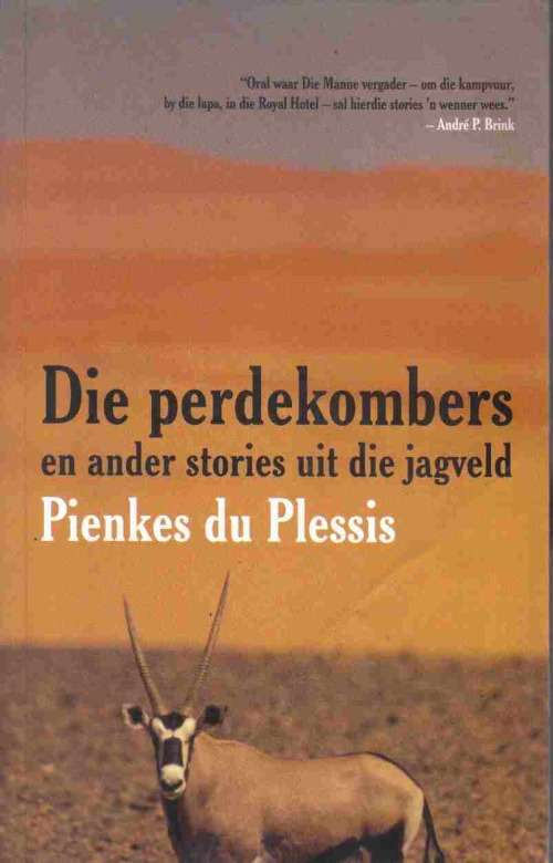 Die Perdekombers en Ander Stories uit die Jagveld --  Pienkes du Plessis