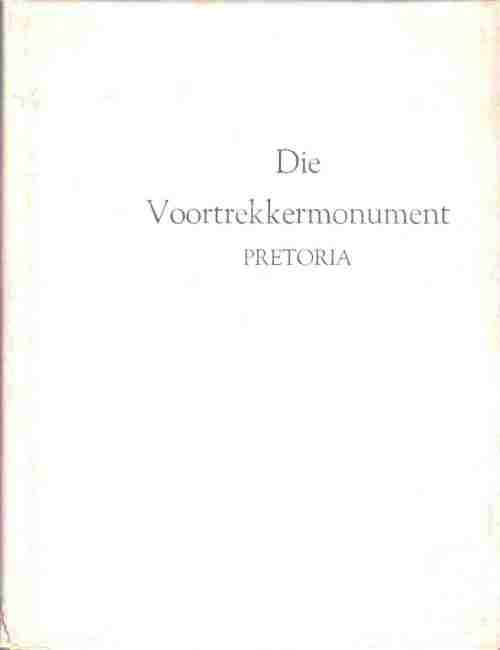 Die Voortrekkermonument Pretoria  ---    Amptelike Gids