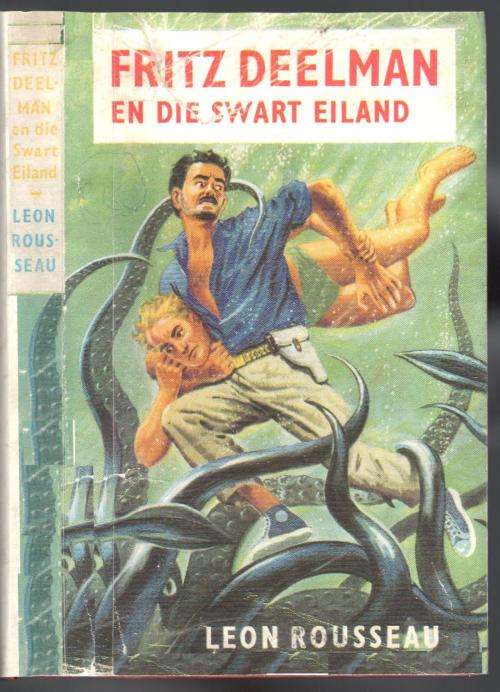 Fritz Deelman en die Swart Eiland  -- Leon Rousseau