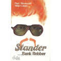 Stander - Bank RRobber  --  Paul Moorcraft and Mike Cohen