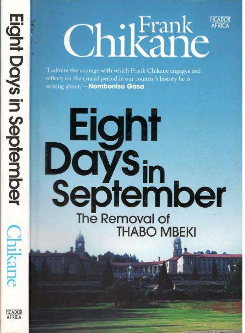 Eight Days in September - The Removal of Thabo Mbeki  --  Frank Chikane