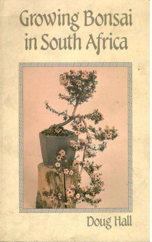 Growing Bonsai in South Africa  --  Doug Hall