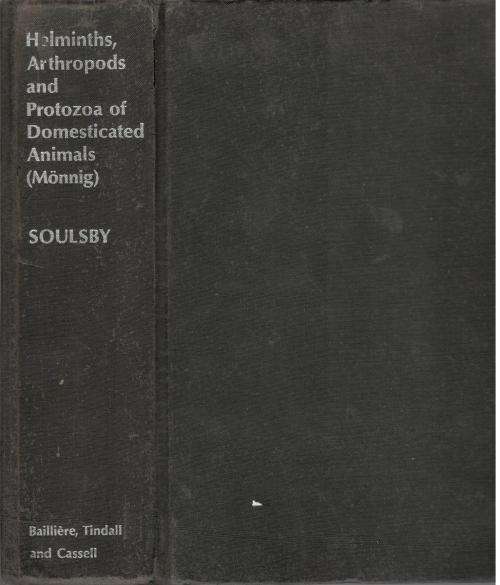 Helminths Arthropods and Protozoa of Domesticated Animals  -  H O Monnig / E J L Soulsby