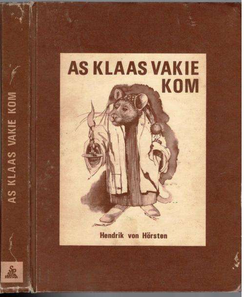 As Klaas Vakie Kom  --  Hendrik von Horsten