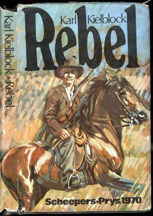 Rebel  --  Karl Kielblock