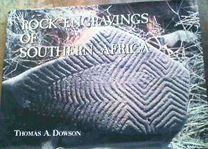 Rock Engravings of Southern Africa  --  Thomas A Dowson