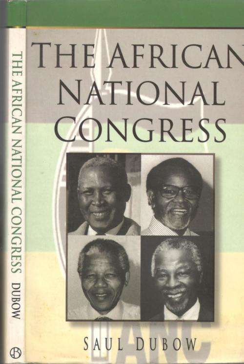 The African National Congress  --  Saul Dubow