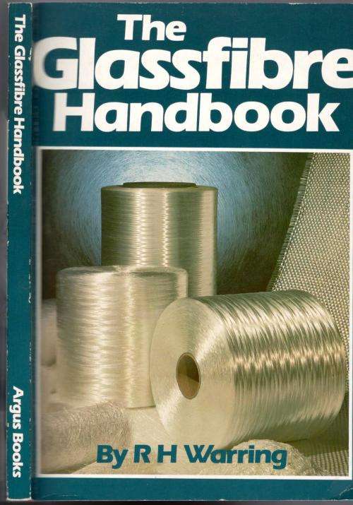 The Glassfibre Handbook  --  R H Warring