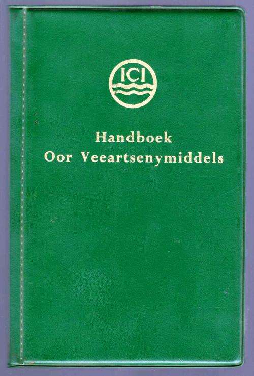 ICI Veterinary Products Handbook / Handboek Oor Veeartsenymiddels