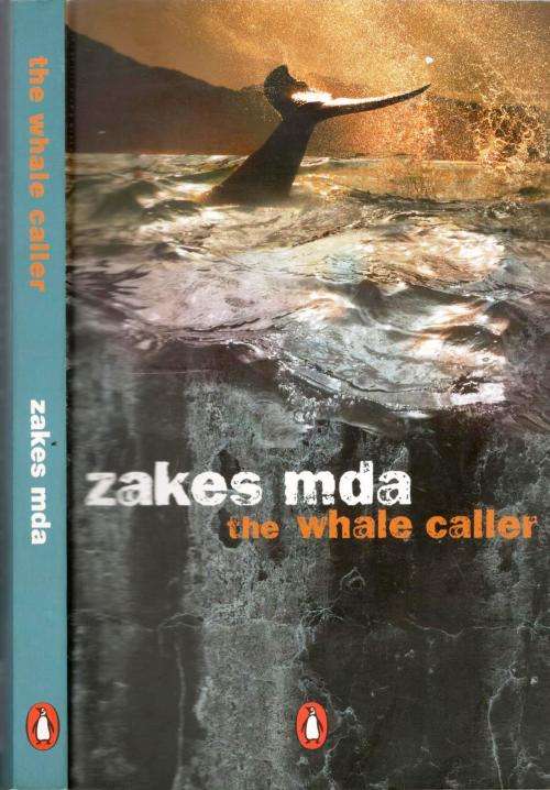The Whale Calleer  --  Zakes Mda