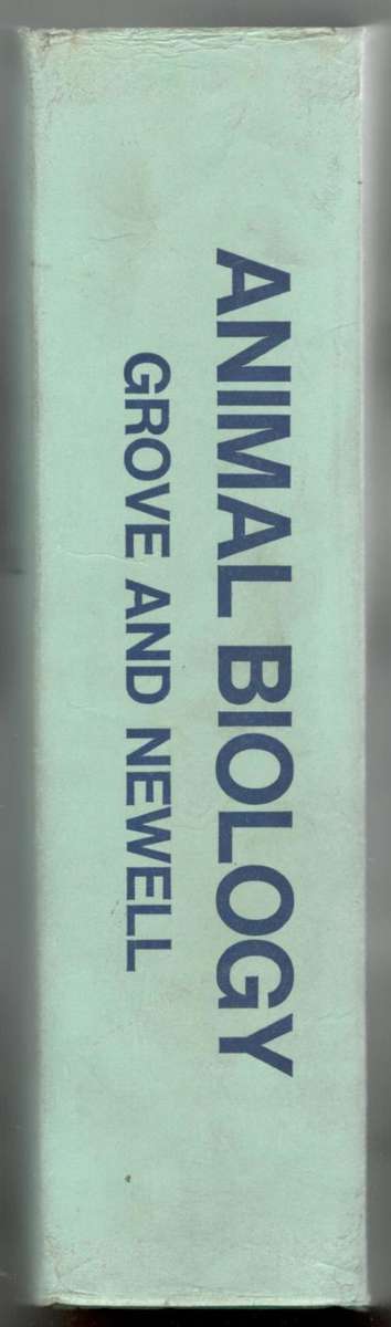 Animal Biology  --  A J Grove and G E Newell