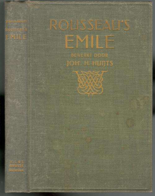 Jean Jacques Rousseau`s  Emile  -  Of Over de Opvoeding