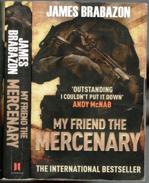 My Friend the Mercenary  --  James Brabazon