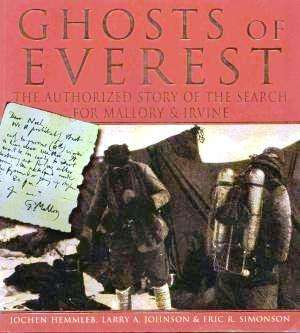 Ghosts of Everest - The Search for Mallory and Irvine  --  Hemmleb Johnson Simonson