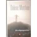 Die Uitgespoeldes  --  Dalene Matthee