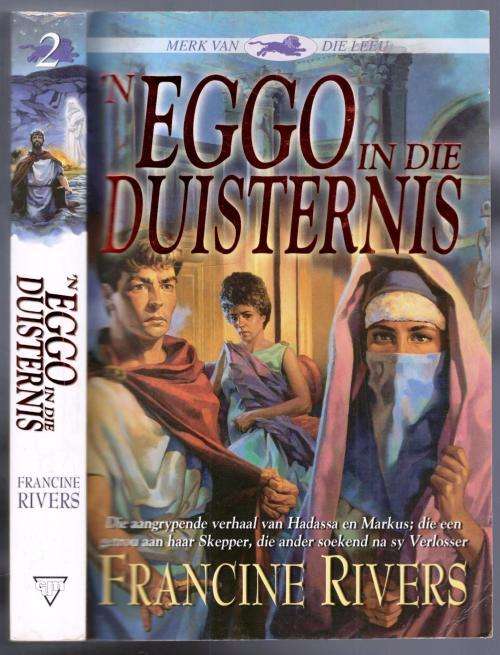 'n Eggo in die Duisternis --  Francine Rivers