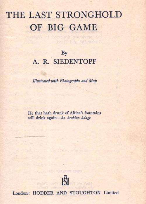 The Last Stronghold of Big Game  --  A R Siedentopf