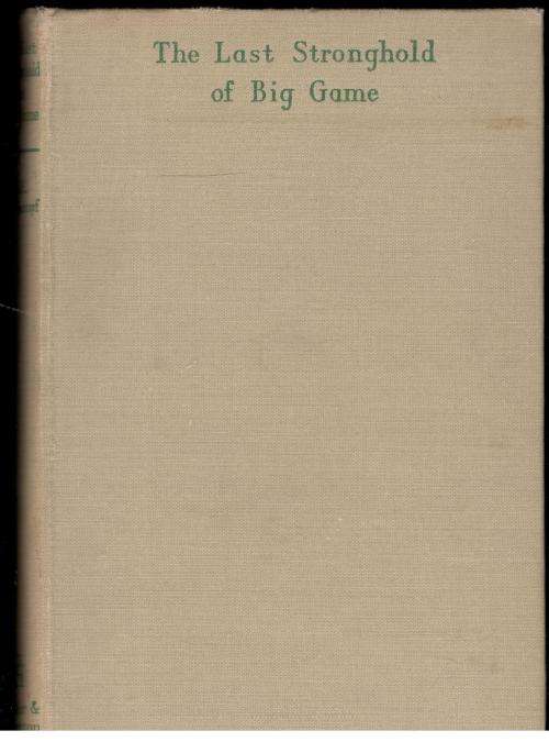 The Last Stronghold of Big Game  --  A R Siedentopf