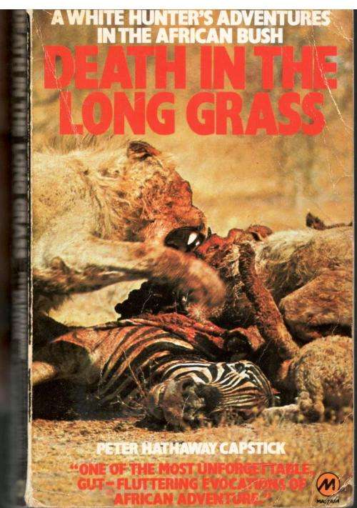 Death in the Long Grass  --  Peter Hathaway Capstick