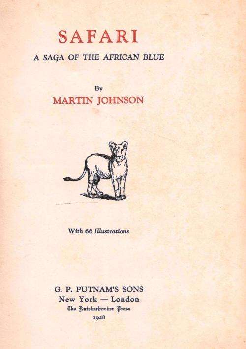 Safari - A Saga of the African Blue  --  Martin Johnson
