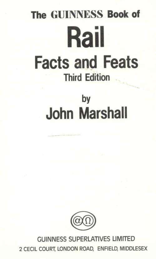 The Guinness Book of Rail Facts and Feats  --  John Marshall