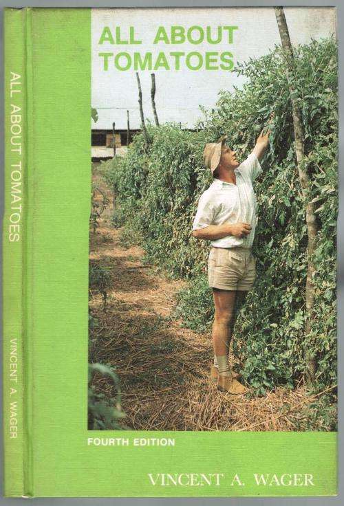 All About Tomatoes  --  Vincent A Wager