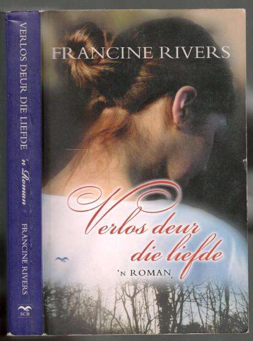 Verlos deur die Liefde  --  Francine Rivers