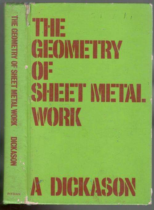 The Geometry of Sheet Metal Work  -  A Dickason