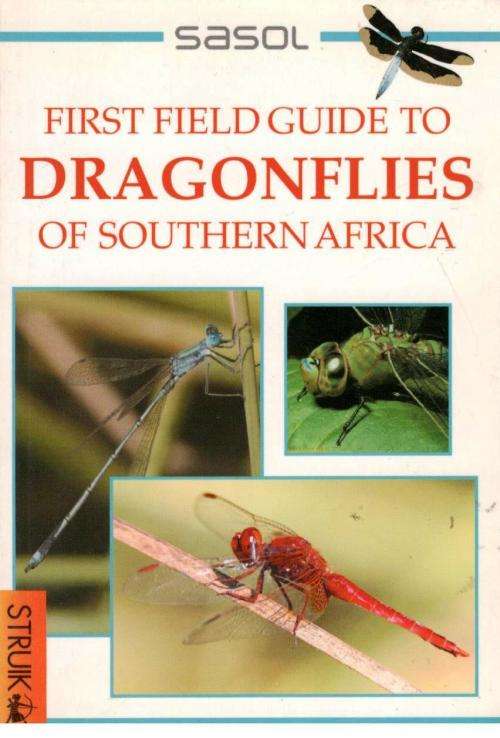 Sasol First Field Guide to Dragonflies of Southern Africa