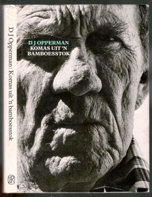 Komas uit 'n Bamboesstok  --  D J Opperman