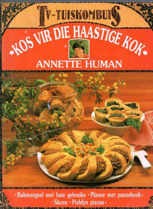 Kos vir die Haastige Kok --  Annette Human