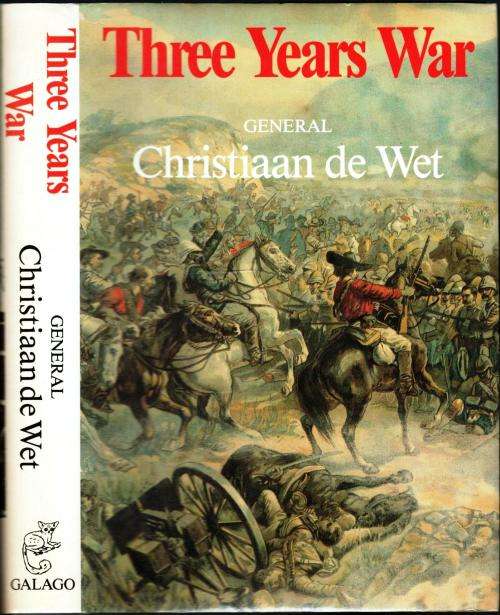 Three Years War  ---  General Christiaan de Wet
