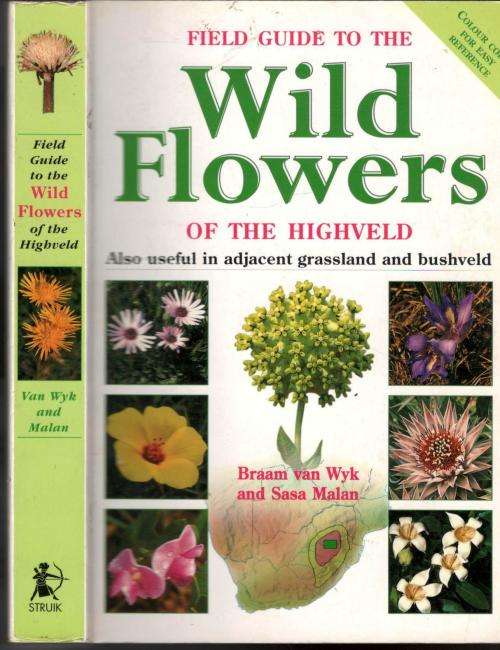 Field Guide to the Wild Flowers of the Highveld - Braam v Wyk and Sasa Malan