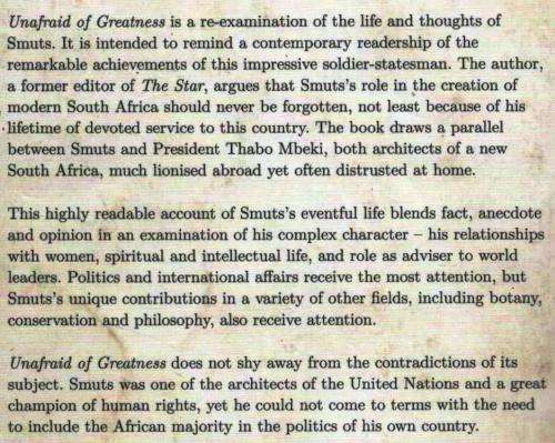 Jan Smuts - Unafraid  of Greatness  --  Richard Steyn