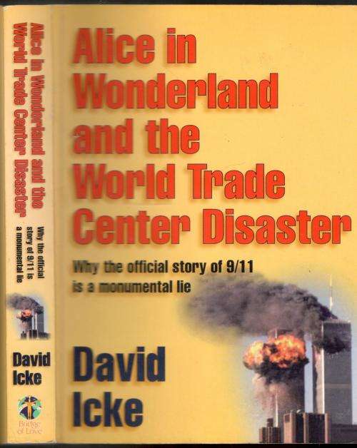Alice in Wonderland and the World Trade Centre  -  David Icke