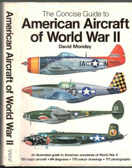 The Concise Guide to American Aircraft of World War ll  -  David Mondey