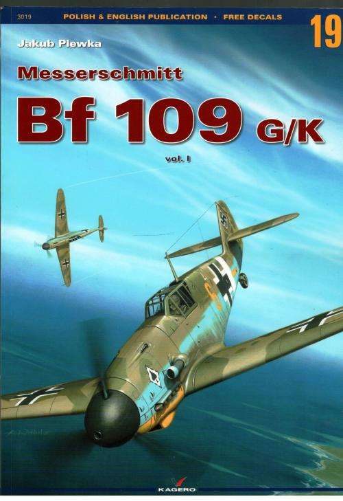 Messerschmitt Bf 109 g/k - Volume  1  --  Jakub Plewka