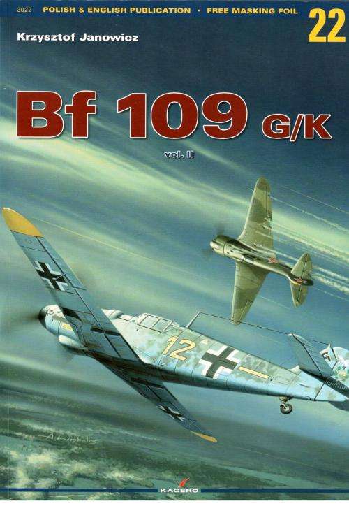 Messerschmitt Bf 109 g/k - Volume  2  -- Krzystof Janowicz