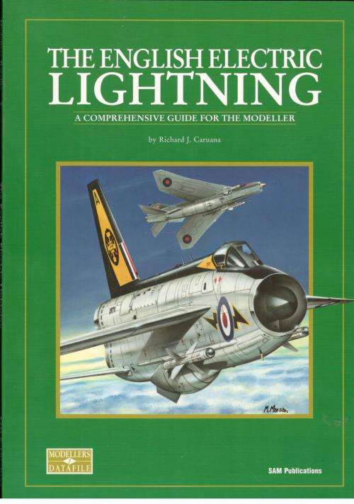 The English Electric Lightning -  A Comprehensive Guide for the Modeller