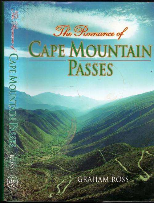 The Romance of Cape Mountain Passes  -  Graham Ross