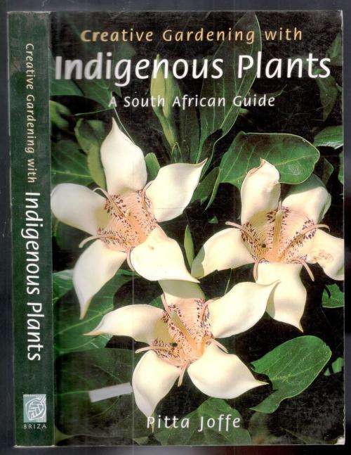 Creative Gardening with Indigenous Plants  -  Pitta Joffe