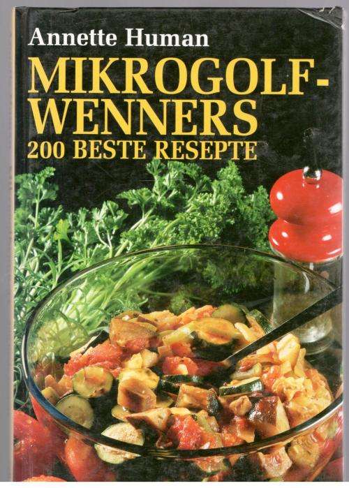 Mikrogolfwenners - 200 Beste Resepte  -- Annette Human