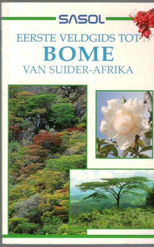 Sasol - Eerste Veldgids tot Bome van Suider-Afrika
