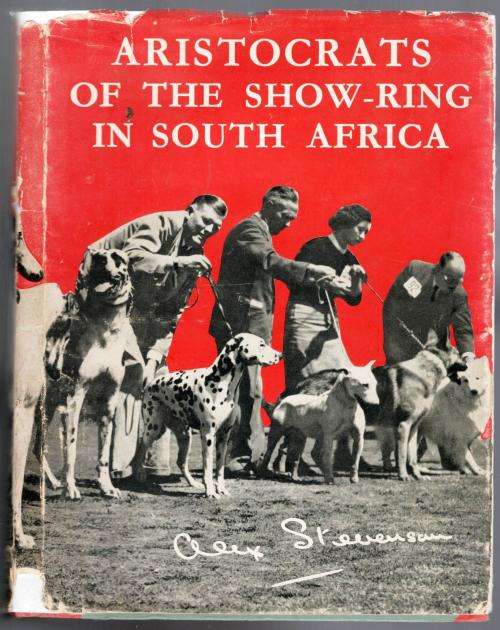 Aristocrats of the Show-Ring in South Africa  -  Alex Stevenson
