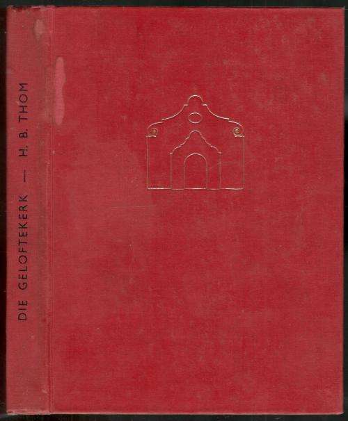 Die Geloftekerk en ander Studies oor Die Groot Trek -  H B Thom