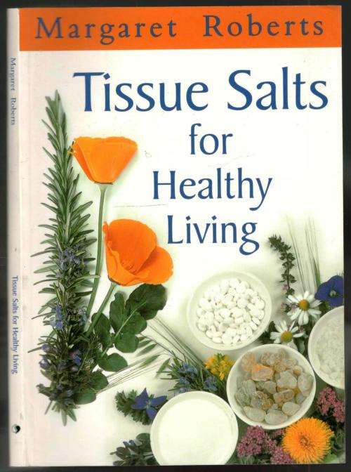 Tissue Salts for Healthy Living  -  Margaret Roberts