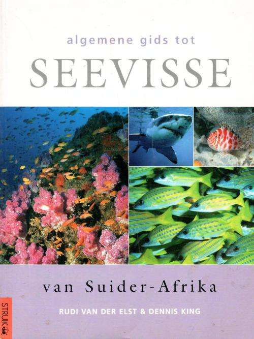 Algemene Gids tot die Seevisse van Suider-Afrika - Rudi van der Elst en Dennis King